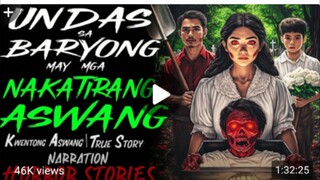UNDAS SA BARYONG MAY NAKATIRANG ASWANG (HORROR STORY)MS CLAR