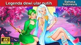 Legenda dewi ular putih 👑 Dongeng Bahasa Indonesia ✨ WOA - Indonesian Fairy Tales