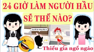 24 GIỜ LÀM NGƯỜI HẦU CHO CẬU CHỦ HÁCH DỊCH SẼ NHƯ THẾ NÀO?GUM PHÁT CÁU!