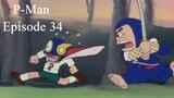 P-Man Episode 34 - Ninja Gozaru (Subtitle Indonesia)