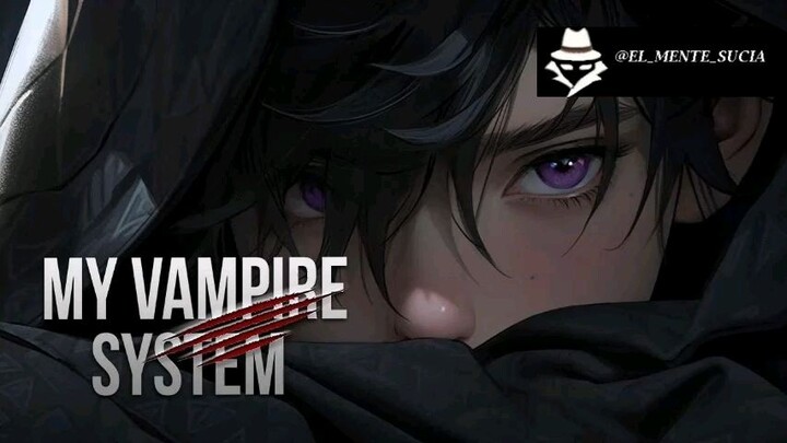 MY VAMPIRE SYSTEM // AUDIO LIBRO // NOVELA LIGERA // CAPITULOS DEL 631 AL 645