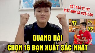 QUANG HẢI trầm trồ về bài thi của VIỆT ANH CR7 và CUBI 100 & chọn ra 16 bạn xuất sắc nhất VIỆT NAM