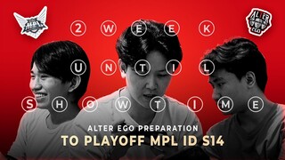 ALTER EGO - PREPARATION TO PLAYOFF EPS.1