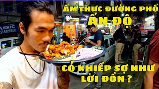 Tại sao rất nhiều người khiếp sợ đồ ăn Ấn? - 1 ngày khám phá Ẩm Thực Đường Phố tại Delhi Ấn Độ