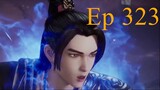 Martial Master[Wushen Zhuzai] Episode 323 English Sub