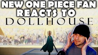 One Piece Newbie Reacts To "One Piece - Dollhouse" - I Need To Catchup!