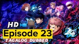Jujutsu Kaisen Episode 23 (Tagalog Dubbed) HD