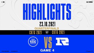 Highlights EDG vs RNG [Game 4][Vòng Tứ Kết][CKTG 2021][23.10.2021]