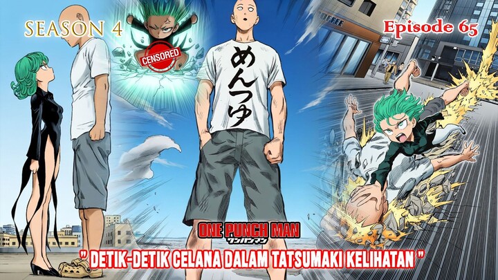 One Punch Man (Season 4) - Episode 65 [Bahasa Indonesia] - " Celana Dalam Tatsumaki Kelihatan "