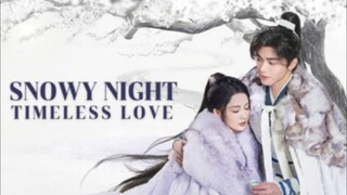 Snowy Night Timeless Love (2024) Sub Indo || EPS 3 ❄️