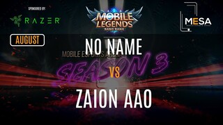 MeSA Season 3 Mobile Legends August: NO NAME VS ZAION AAO