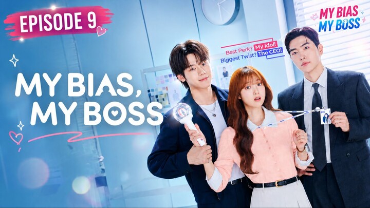 MY BIAS MY BOSS EPISODE 9 SUB INDO