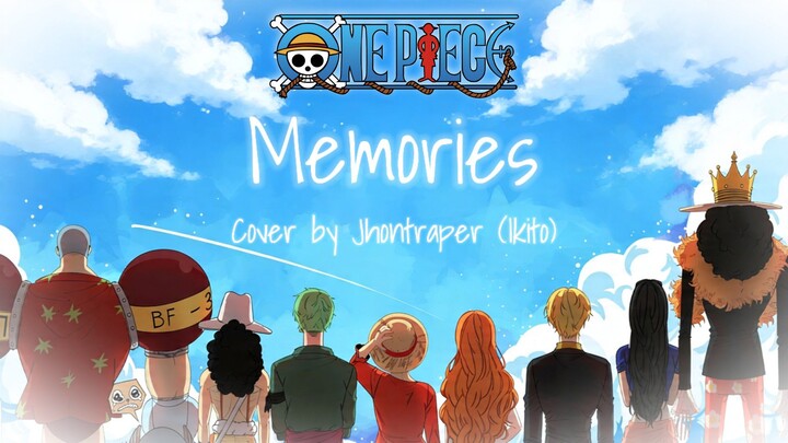 [ Cover ] Memories - Jhontraper/Ikito | One Piece Ed 1 ( Short )