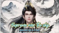 DONGHUA BARU OVER POWER EP1-4 | SUPREME OVER THE SKAY | INDO