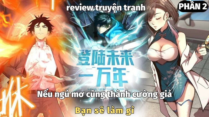 🍖Nếu  ngủ mơ thành cường bạn sẽ làm gì🍖 review truyện 🍖 Phần 2