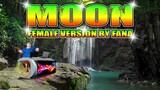 Moon Cover By: Fana (Reggae Remix) Female Version Dj Jhanzkie 2022 Tiktok Viral
