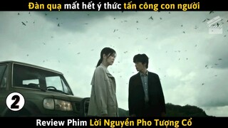 [Review Phim] Đàn Quạ Mất Hết Ý Thức Tấn Công Con Người | Lời Nguyền Pho Tượng Cổ (Phần 2)