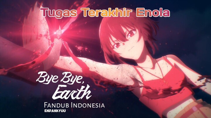 [Fandub Indo] Anime Bye Bye Earth - Pengajaran Terakhir