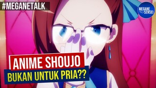 Anime Shoujo, Tidak Pantas untuk Laki-Laki ? #MeganeTalk
