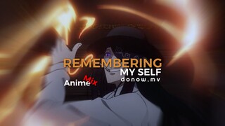 Anime Mix - Remembering My Self | Short AMV