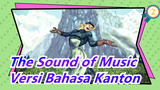 The Sound of Music | Versi Bahasa Kanton_A2