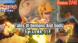 Indo Sub- Tales of Demons and Gods | Episode 317