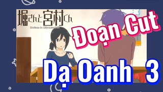 [Horimiya] Đoạn Cut | Dạ Oanh  3