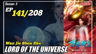 Lord Of The Universe S3 Episode 141 Subtitle Indonesia