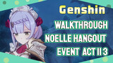 [Genshin  Walkthrough]  Noelle Hangout Event: Act II 3