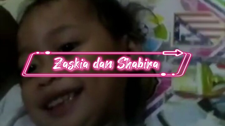 Zaskia dan shabira