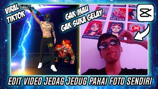 CARA EDIT VIDEO JEDAG JEDUG FF PAKAI FOTO DI CAPCUT ANDROID