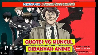 Quotes "FRIEDRICH NIETZSCHE" yang banyak dipake dalam anime | Psycho-Pass