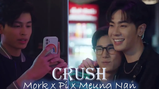 Mork x Pi x เมืองน่าน BL ▶ Crush