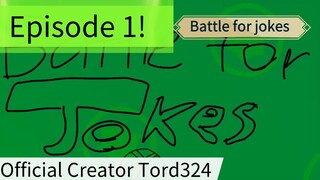 Battle for jokes episode 1