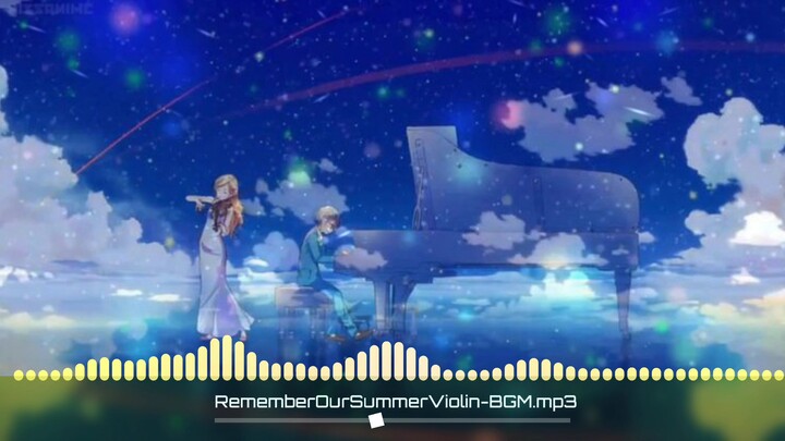REMEMBER OUR SUMMER 🎻 - BGM