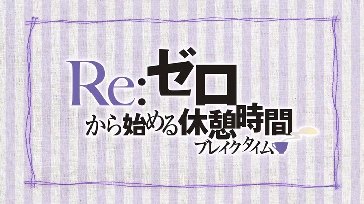 Re Zero Starting Breaktime S1 Ep3