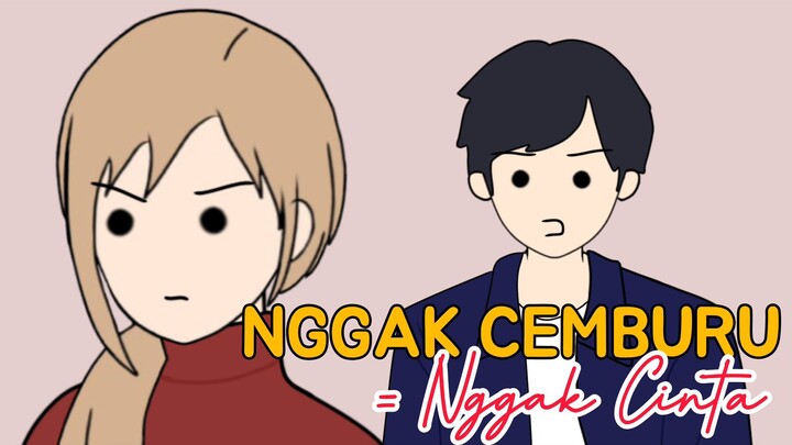 Nggak Cemburu Nggak Cinta—emang iya??