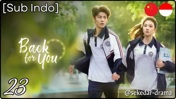 [Sub Indo] Back for You – Eps. 23 (2025)