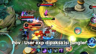 USER EXP DIPAKSA ISI JUNGLER...