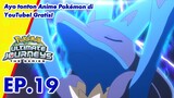 Pokémon Ultimate Journeys: The Series | EP19 | Pokémon Indonesia