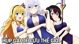 Tóm Tắt Anime Hay: Tôi Giải Cứu Thế Giới Bằng Cách Húp 9 Nàng Phần 4 | Kotori Studio