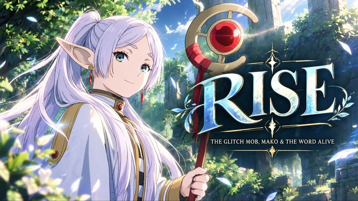 Frieren: Beyond Journey's End AMV – RISE by The Glitch Mob, Mako & The Word Alive