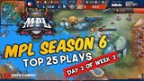 MPL SEASON 6 TOP 25 PLAYS OF DAY 2 WEEK 2 | SNIPE GAMING TV | (HD)