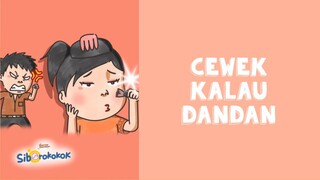 Siborokokok "Cewek Kalau Dandan"