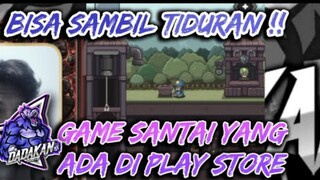 COBAIN GAME PALING SANTAI BISA SAMBIL TIDURAN