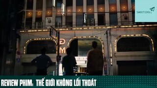 Tóm tắt phim: Thế giới không lối thoát phần 2 #phimhaymoingay
