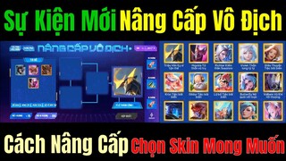 Sự Kiện Mới Nâng Cấp Vô Địch Cách Nâng Cấp Chọn Skin Mong Muốn Đơn Giản - Siêu Giảm Giá Black Friday