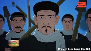 324 Đại Việt kiêu hùng - Hội kín ở Nam kỳ 1910 và phá khám lơn ở Sài Gòn