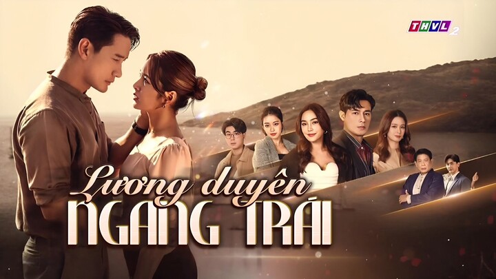 Lương Duyên Ngang Trái - Tập 8