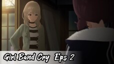 Girl Band Cry - Eps 2 ( Sub Indonesia )